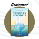 Zu gewinnen: Buch “Abenteuer Innenwelt”